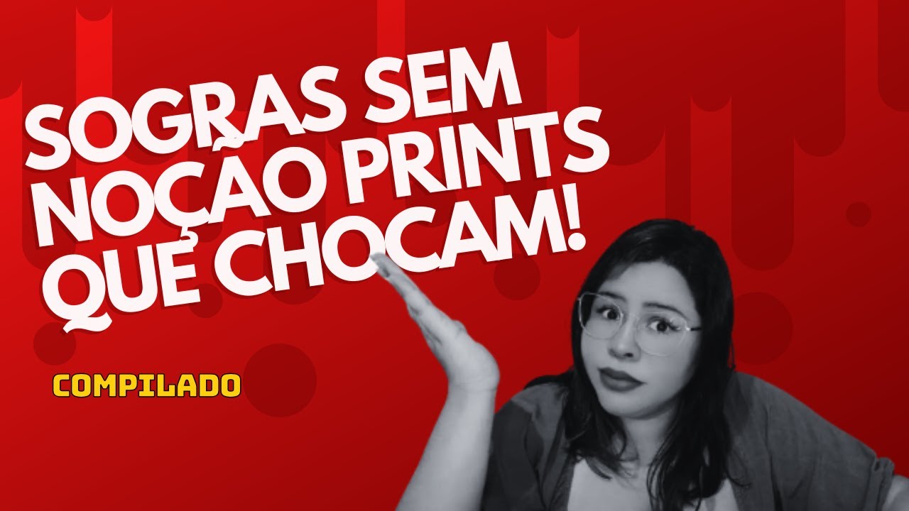 SOGRAS SEM NOÇÃO: PRINTS QUE VÃO TE DEIXAR DE BOCA ABERTA! 😂🔥