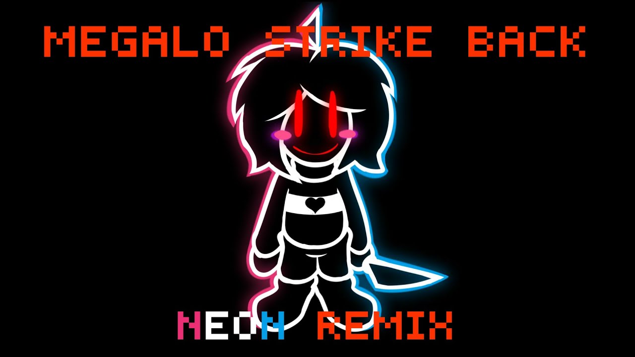 MEGALO STRIKE BACK - OST || Neon remix (track from 0)