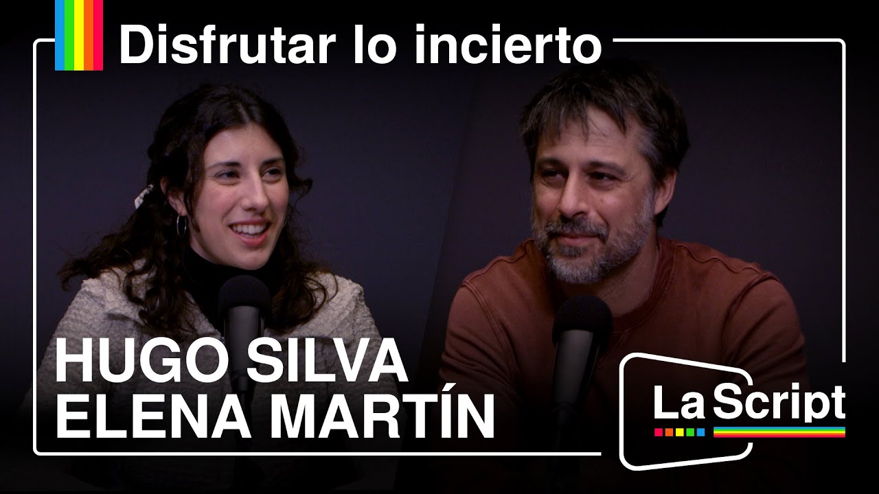 La Script | Hugo Silva y Elena Martín Gimeno | Hombres perdidos, mujeres reencontradas