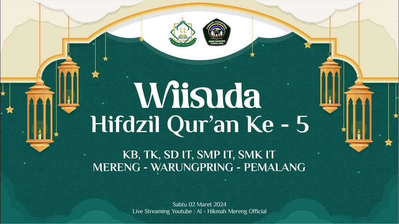 WISUDA HIFDZIL QUR'AN KE-5 KB - TK - SD IT - SMP IT - SMK IT MERENG WARUNGPRING