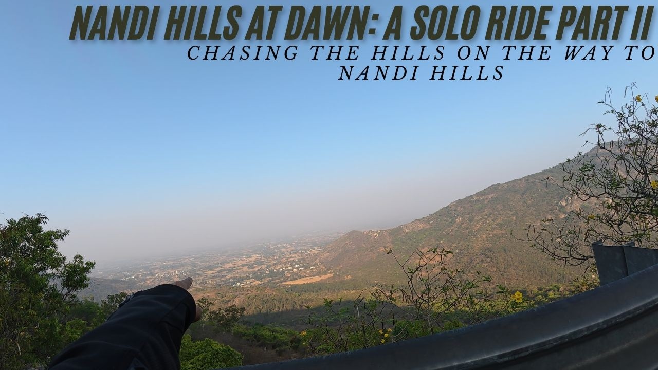 Nandi Hills at Dawn : A Solo Ride Part II
