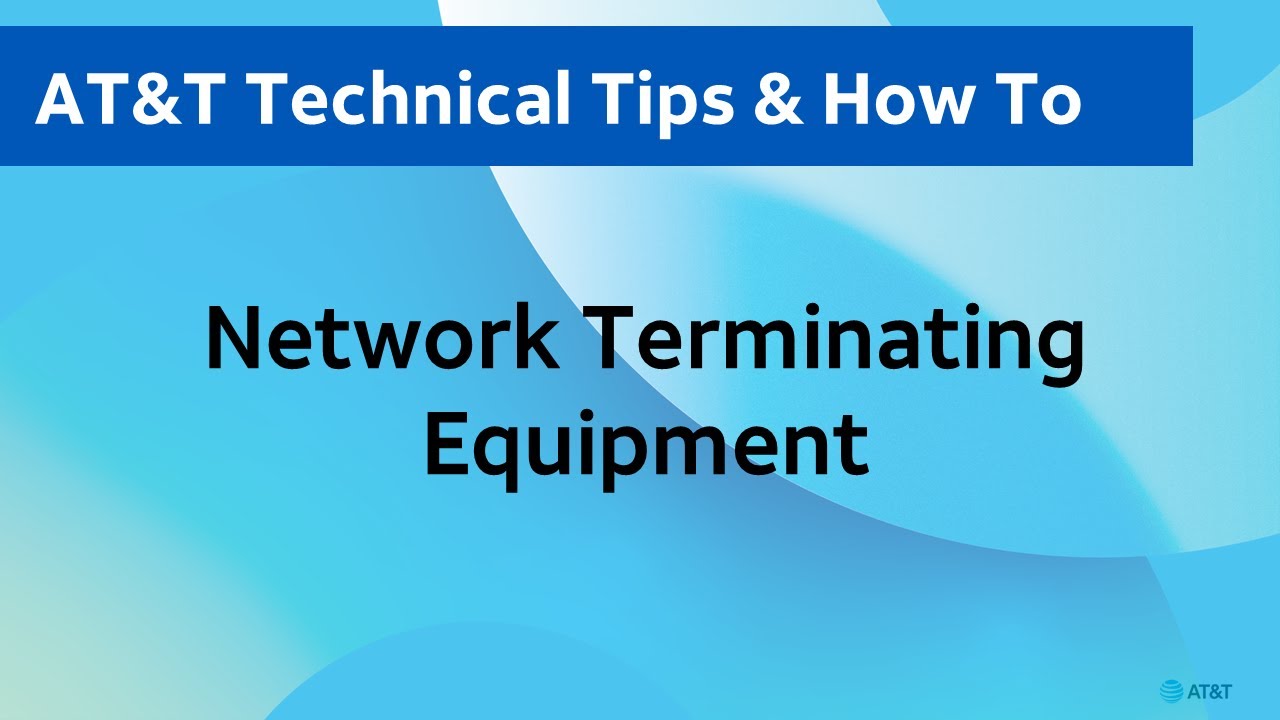 AT&T Technical Tips: Network Terminating Equipment
