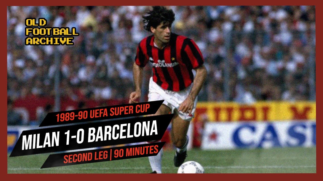 1989-90 Milan Barcelona 1-0 | UEFA Super Cup Final Second Leg 7.12.1989
