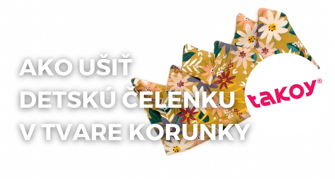🫅🏻 AKO UŠIŤ DETSKÚ ČELENKU V TVARE KORUNKY │ @TakoySK