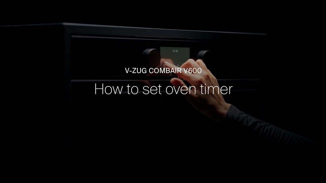 V-ZUG Combair V600 - How to set oven timer​