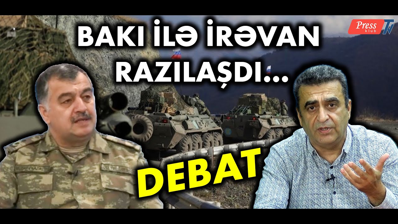 Üzeyir Cəfərov ilə DEBAT: Ermənistanla sərhəddə ilk dirək quraşdırıldı, Ruslar Qarabağı tərk etdi