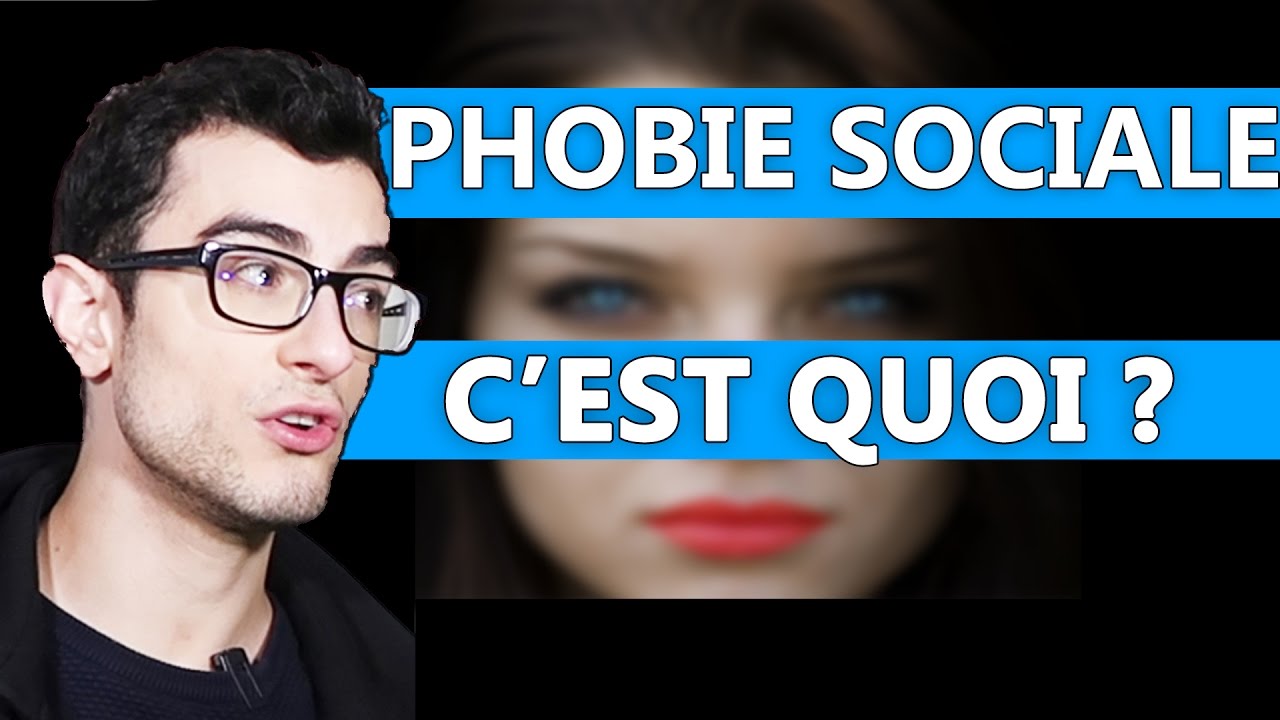 Qu'est-ce Que La Phobie sociale ? Peut-on La Vaincre ? (anxiété sociale)