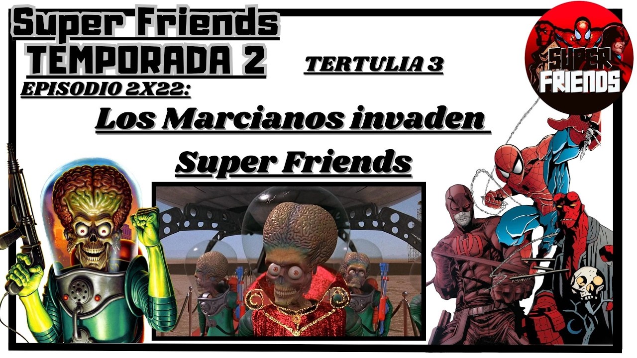 Super Friends 2x22: Los Marcianos invaden Super Friends