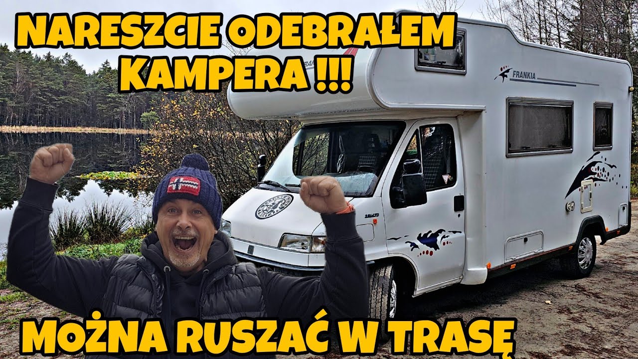 WRESZCIE ODEBRAŁEM KAMPERA !!! KOSZTY I JAK TO WYGLĄDA / MOŻNA RUSZAĆ W TRASĘ