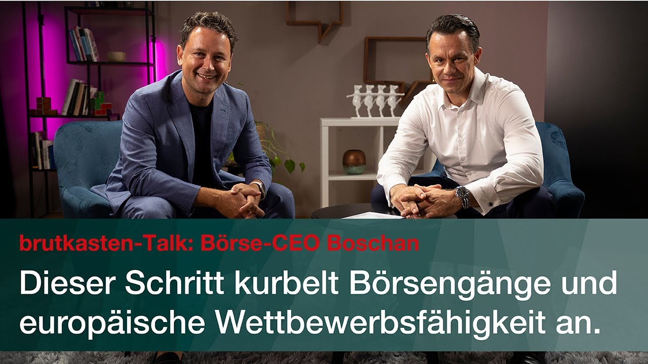 B&ouml;rse CEO Boschan: Dieser Schritt kurbelt B&ouml;rseng&auml;nge und europ&auml;ische Wettbewerbsf&auml;higkeit an