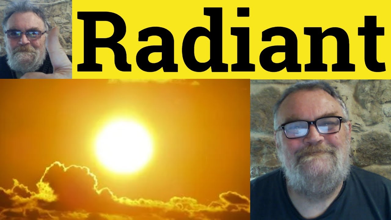 😎 Radiant Meaning - Radiantly Defined - Radiant Examples - Radiant Radiantly