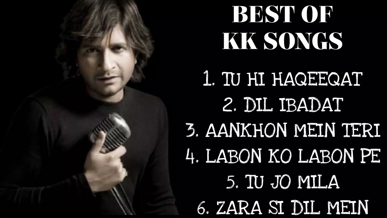 Top 6 Songs of KK || Best of kk || KK songs || Best bollywood kk songs || kk hit songs ||