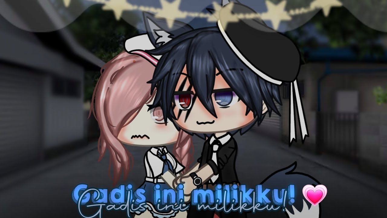Gadis ini milikku! 💗 || GLMM INDONESIA || warning !! 13+ || gacha life Indonesia