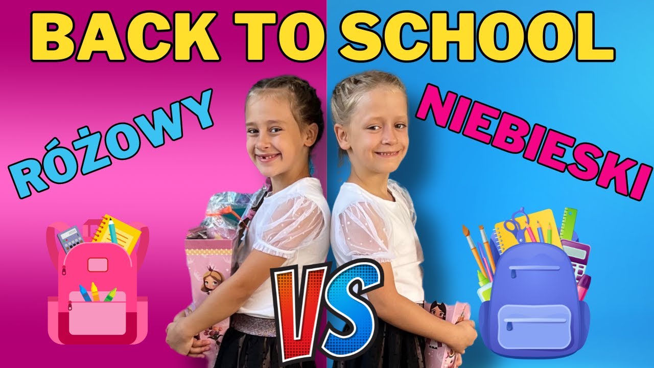 RÓŻOWY VS NIEBIESKI BACK TO SCHOOL