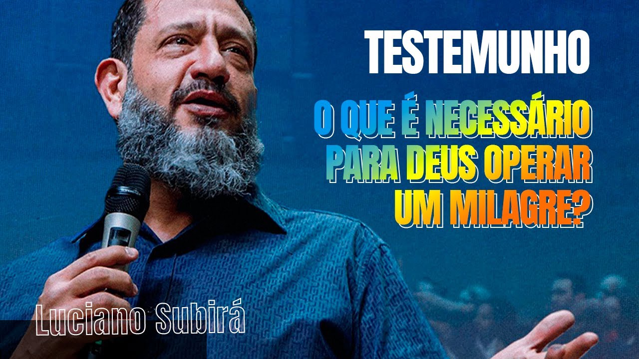 QUANDO ACONTECE UM MILAGRE DEUS TEM SEMPRE UM PROPÓSITO // PASTOR LUCIANO SUBIRÁ