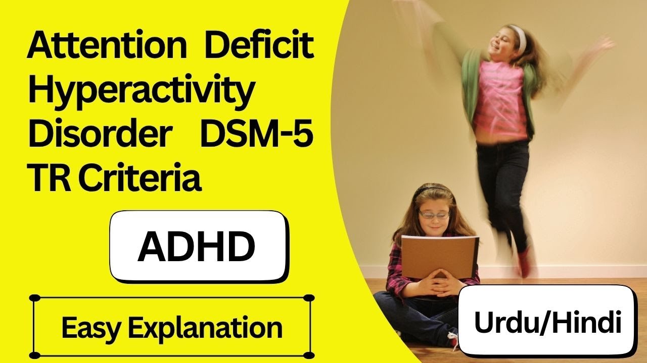ADHD DSM 5 TR Criteria | Attention Deficit Hyperactivity Disorder DSM 5 TR Criteria | Urdu/Hindi