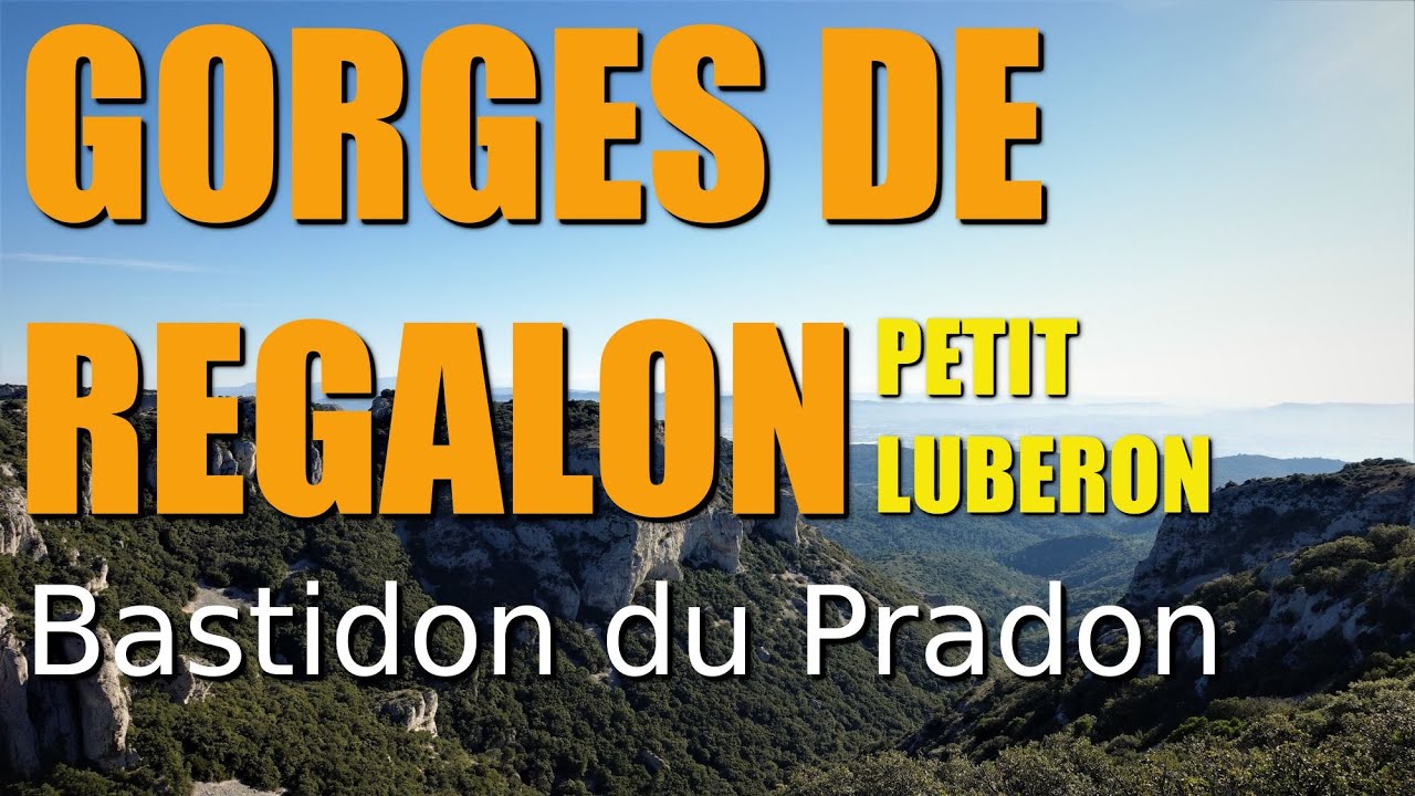 Gorges de Régalon - Petit Luberon - Bastidon du Pradon