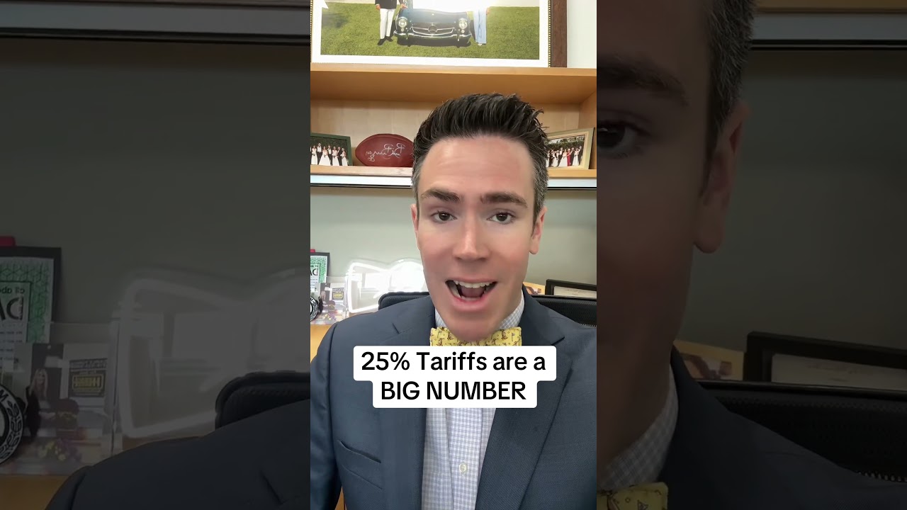 25% Tariffs Are A BIG Number