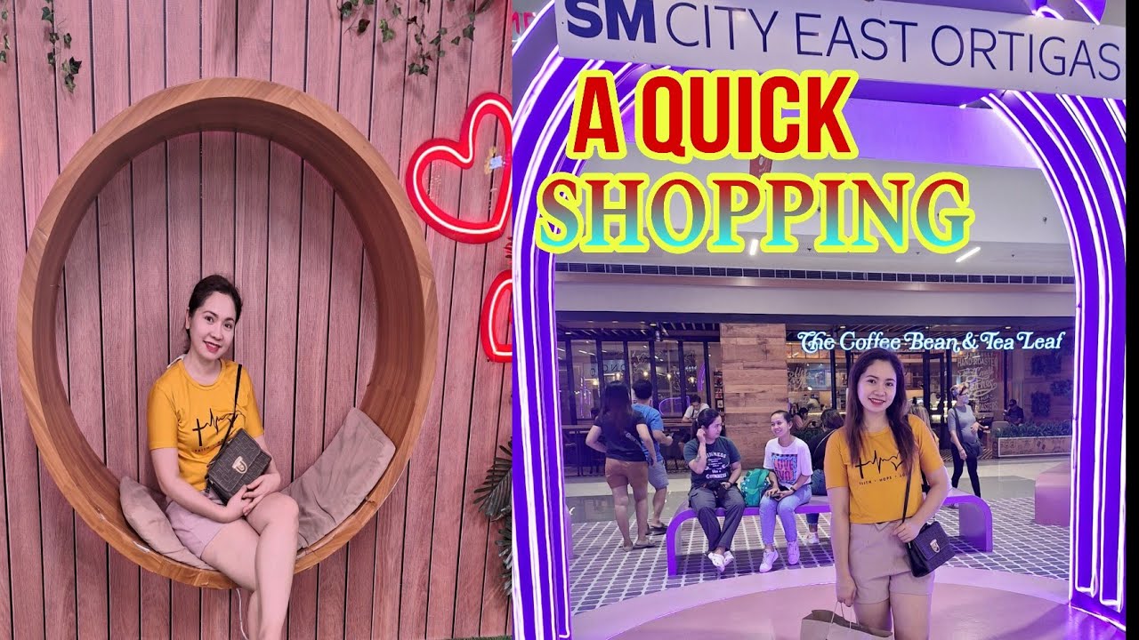SM CITY EAST A QUICK SHOPPING