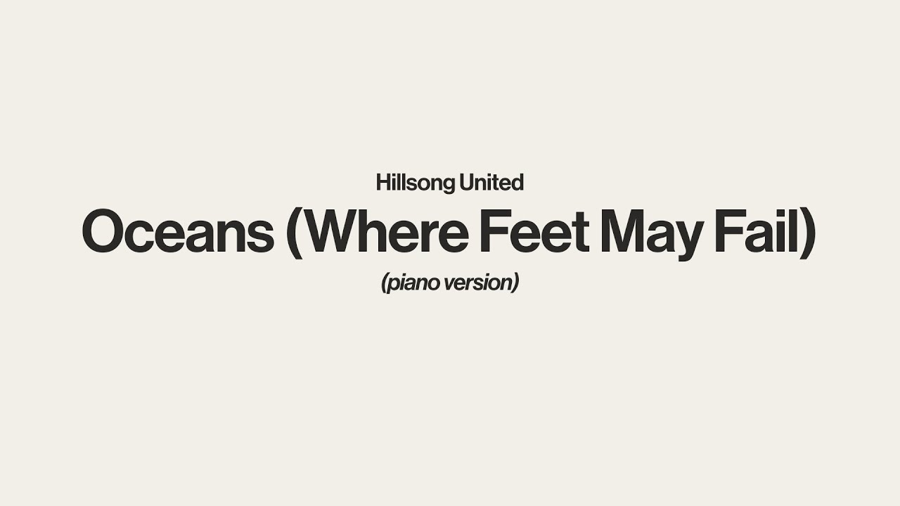 Oceans (Where Feet May Fail) - Hillsong UNITED | Piano Instrumental [Lower Key of C]