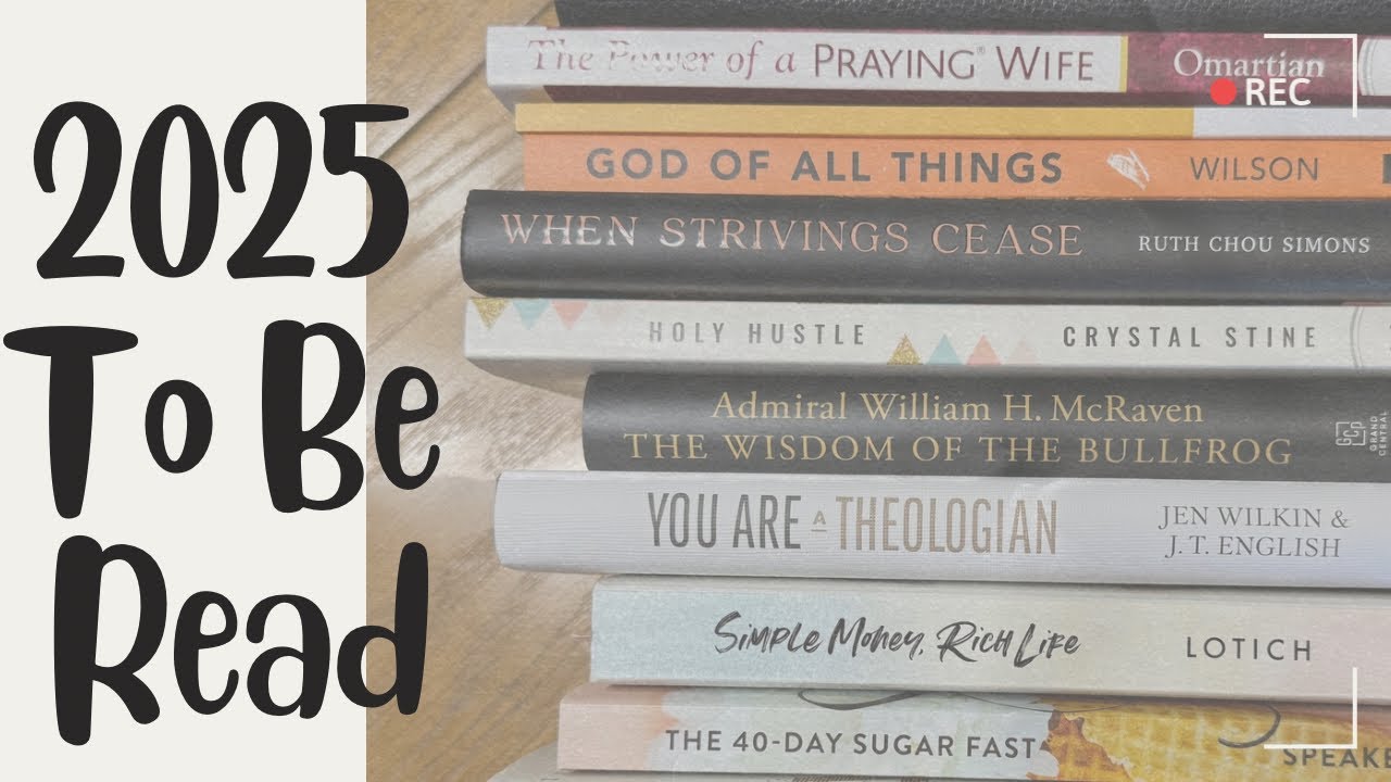 2025 To Be Read Stack - Video #2 in my 2025 Plans Series