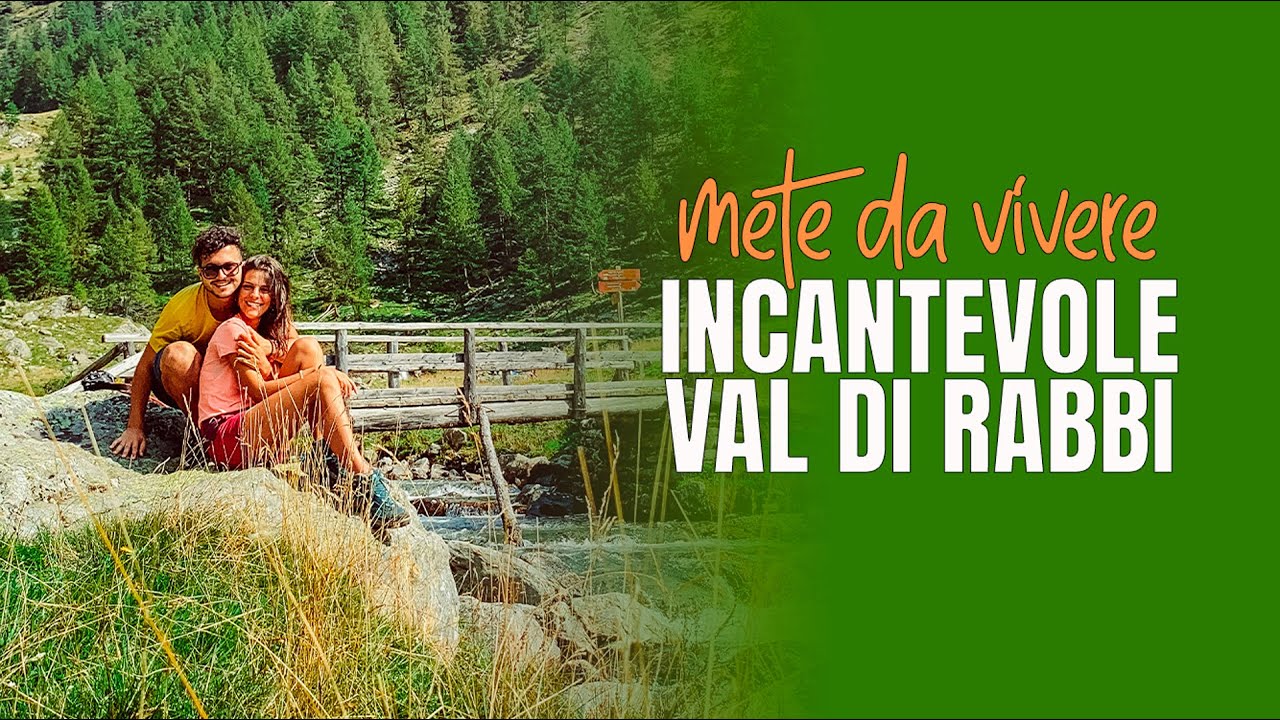 Mete da Vivere - Tre giorni nella splendida Val di Rabbi