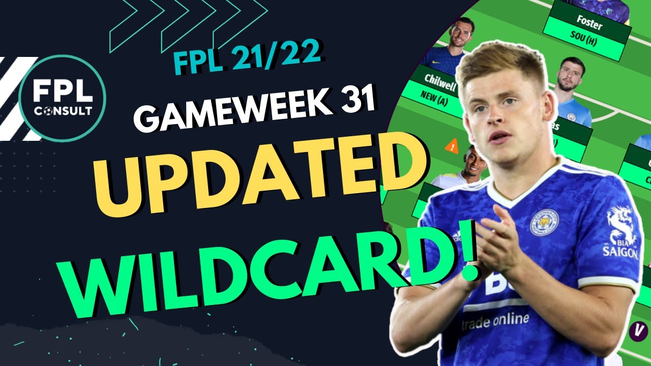 FPL GW31 UPDATED WILDCARD TEAM! | COMPLETE GW31 WILDCARD GUIDE | FANTASY PREMIER LEAGUE TIPS 21/22