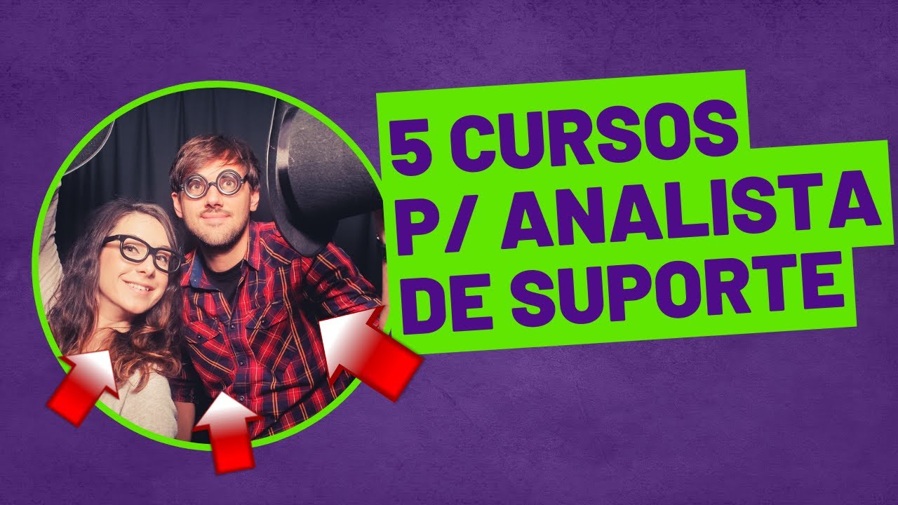 5 CURSOS GRATUITOS E COM CERTIFICADO PARA ANALISTA DE SUPORTE