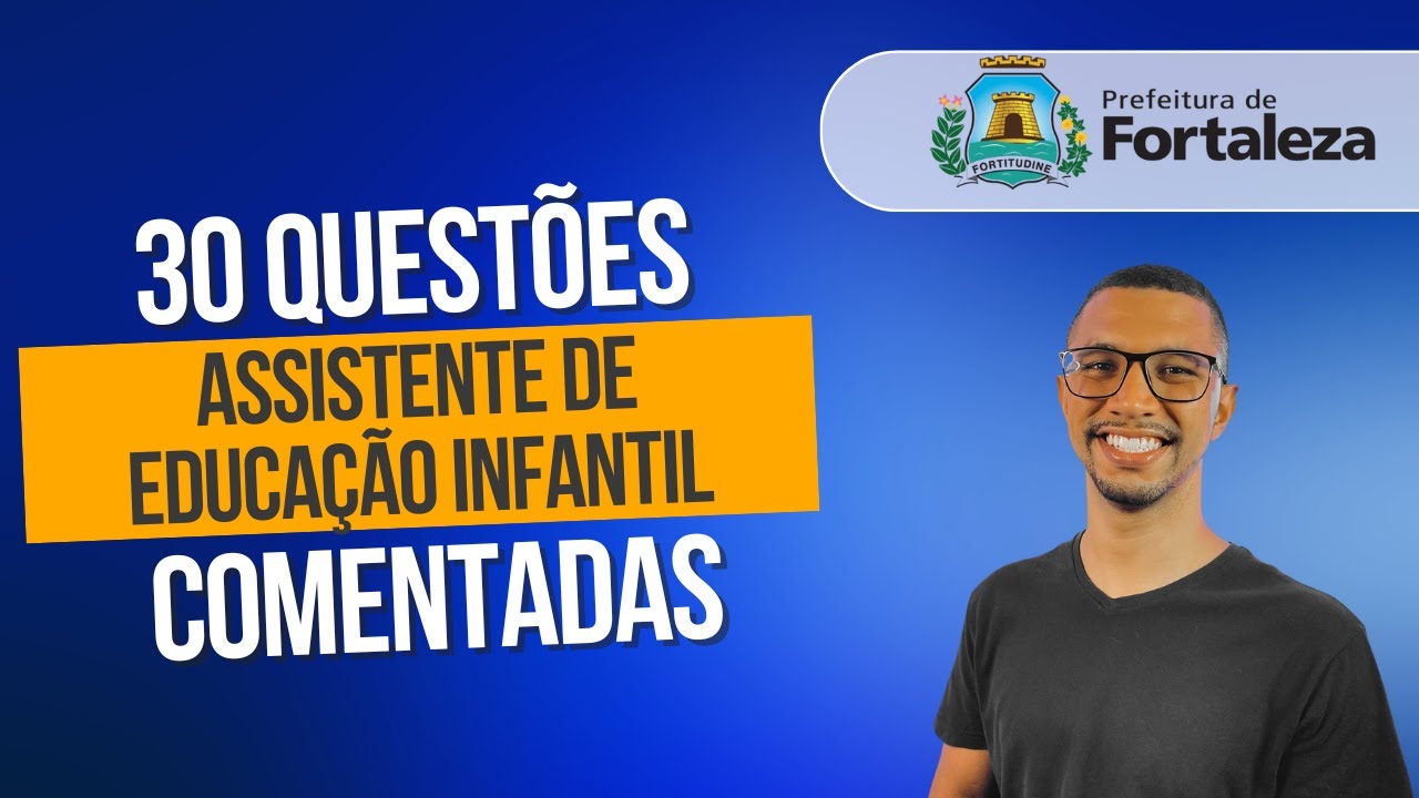 Conhecimentos Específicos - Assistente de Educação Infantil Fortaleza 2025