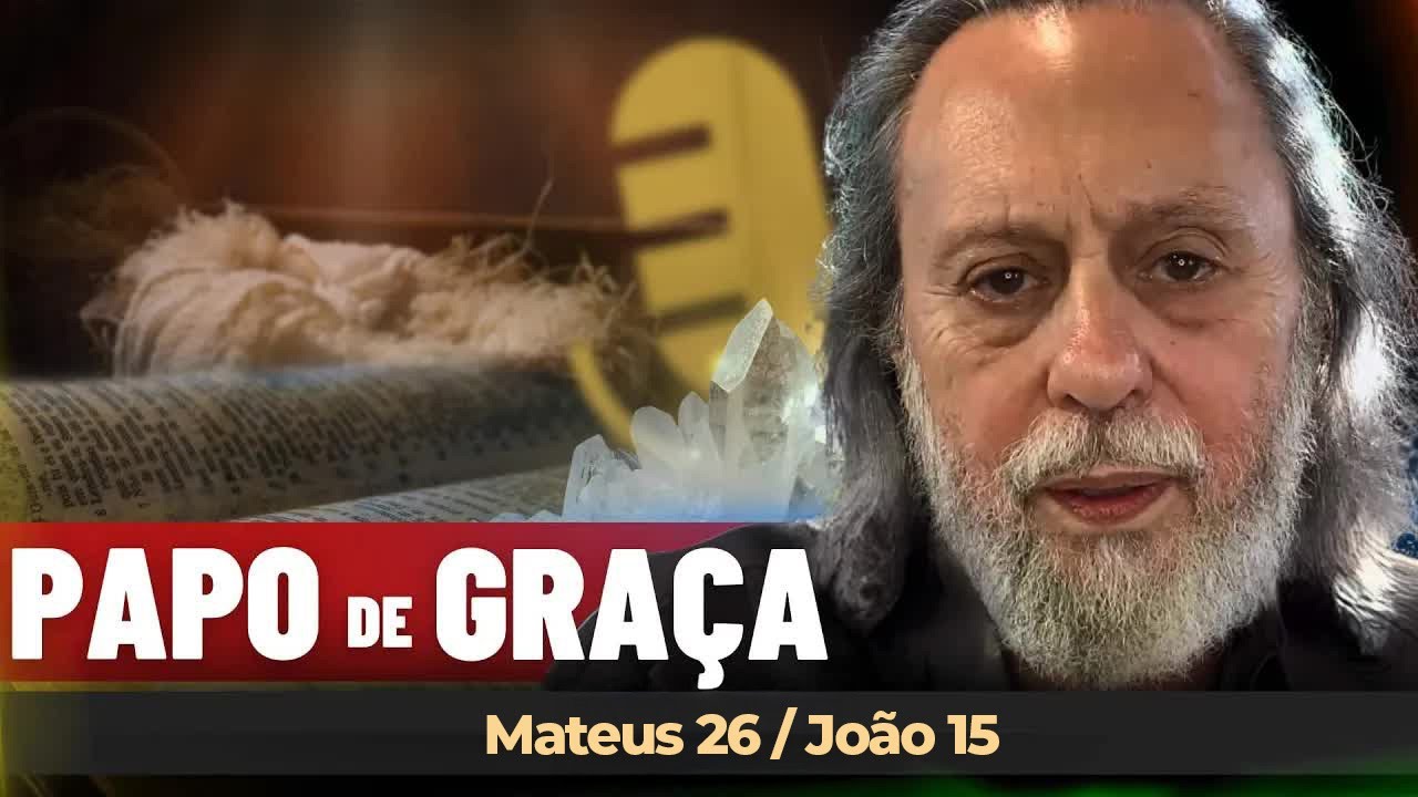 MATEUS 26 - JOÃO 15 - AS CONVERSAS MAIS ÍNTIMAS DE JESUS COM SEUS DISCÍPULOS. (PARTE 9)