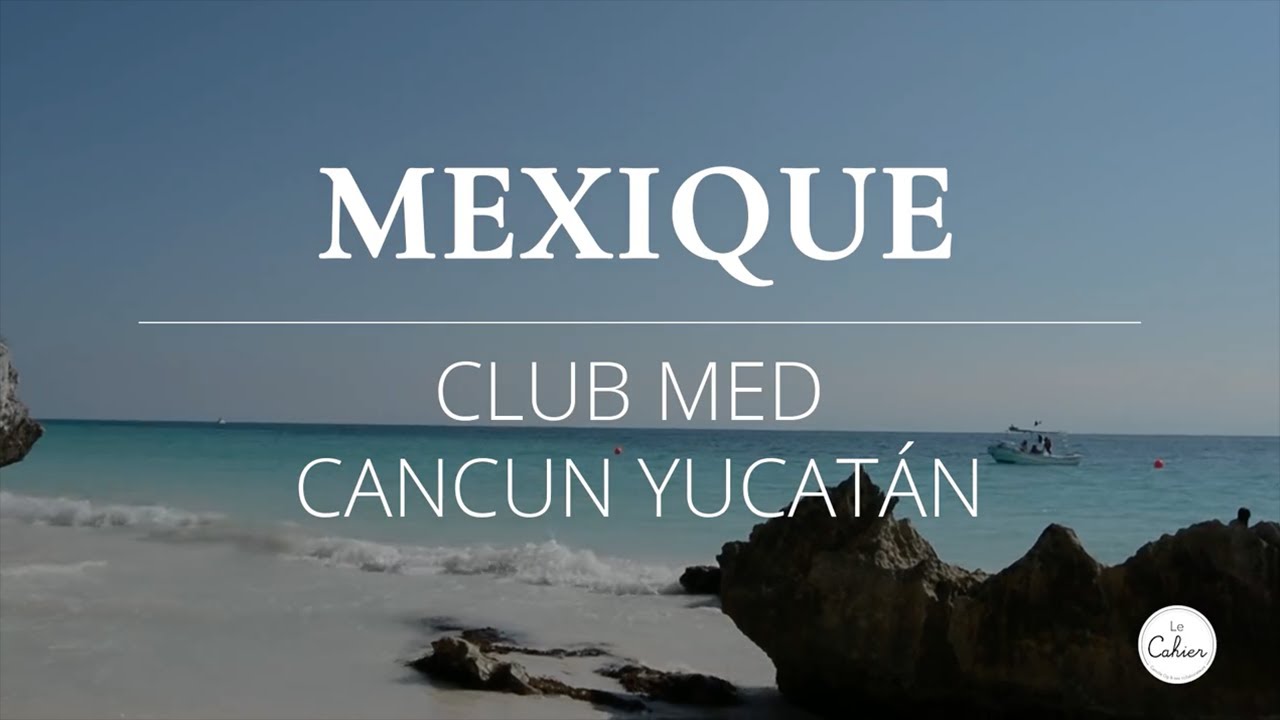 Séjour extra relaxant au Club Med Cancun Yucatán