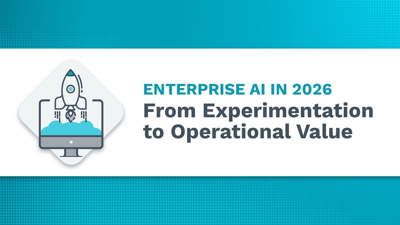 Enterprise AI in 2026. From Experimentation to Operational Value