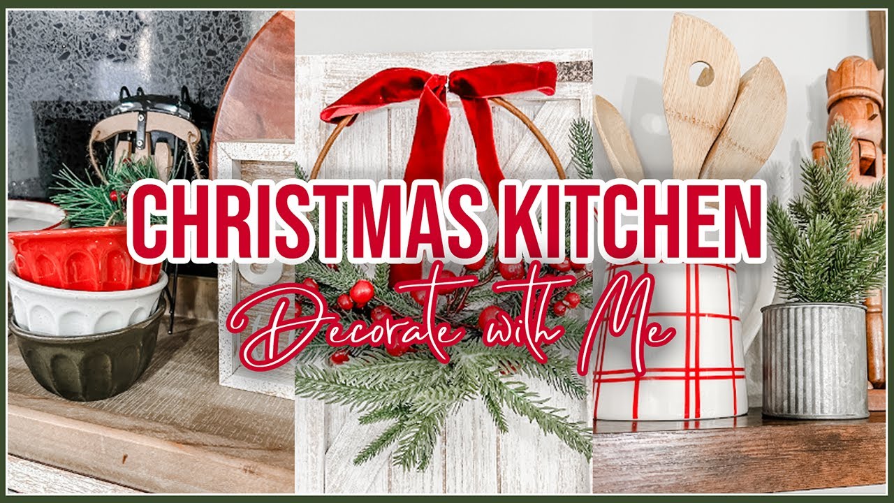 CHRISTMAS KITCHEN AND DINING ROOM DECORATE WITH ME 2024 | FARMHOUSE CHRISTMAS DECOR IDEAS