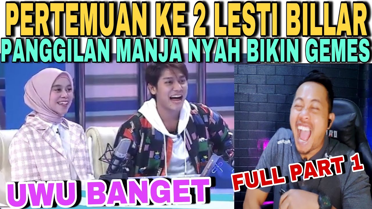 PERTEMUAN KE 2 LESTI KEJORA & RIZKY BILLAR - MAKIN UWU BANGET - FLASH BACK LESLAR