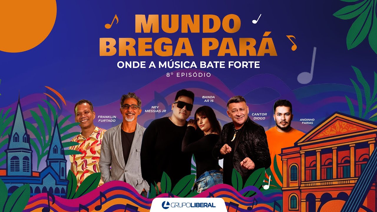 EPISÓDIO 08: Mundo Brega Pará