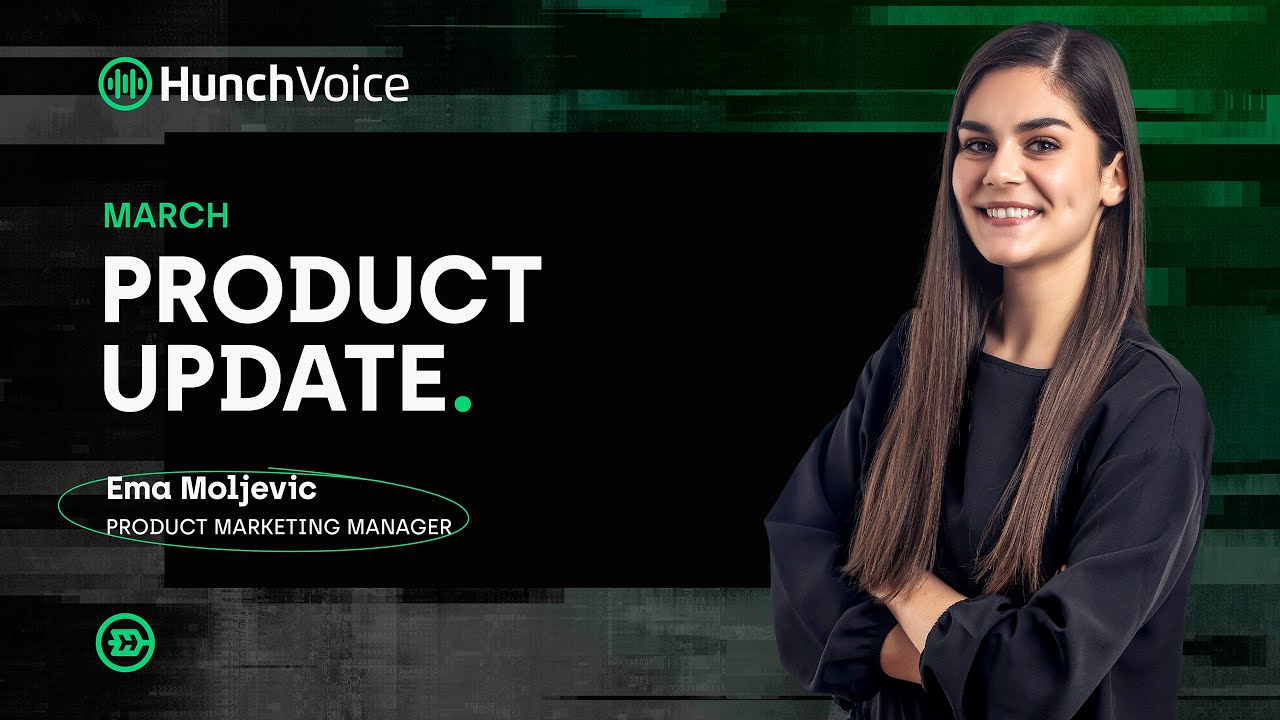 March Product Update - Hunch Voice