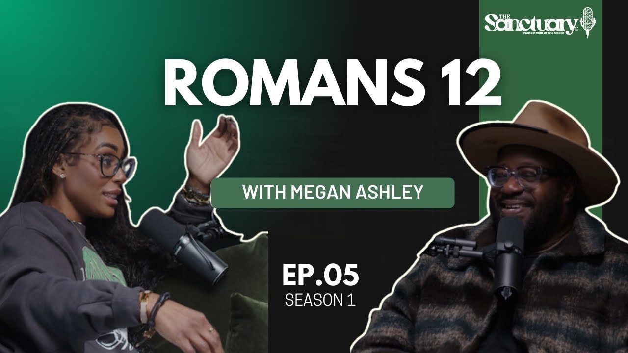 S1 E5: Romans 12 with Megan Ashley