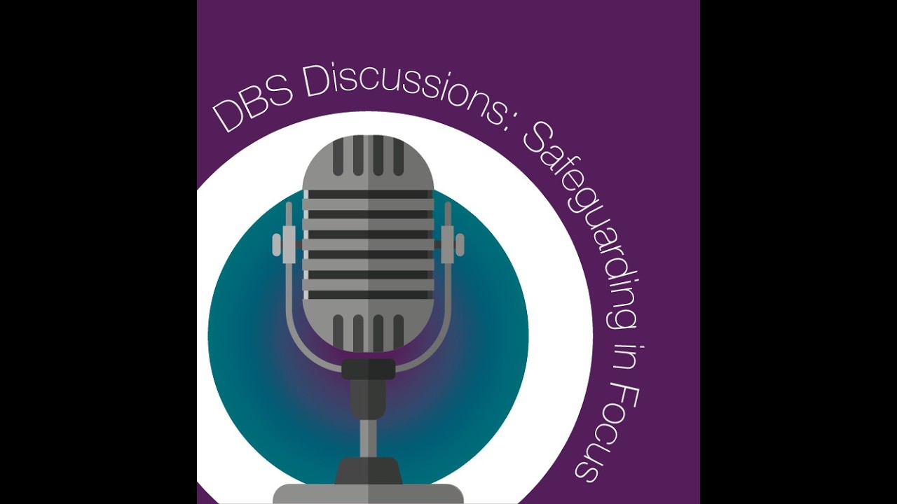 Episode 5 The Regional Outreach Service | DBS Discussions: Safeguarding in Focus Podcast