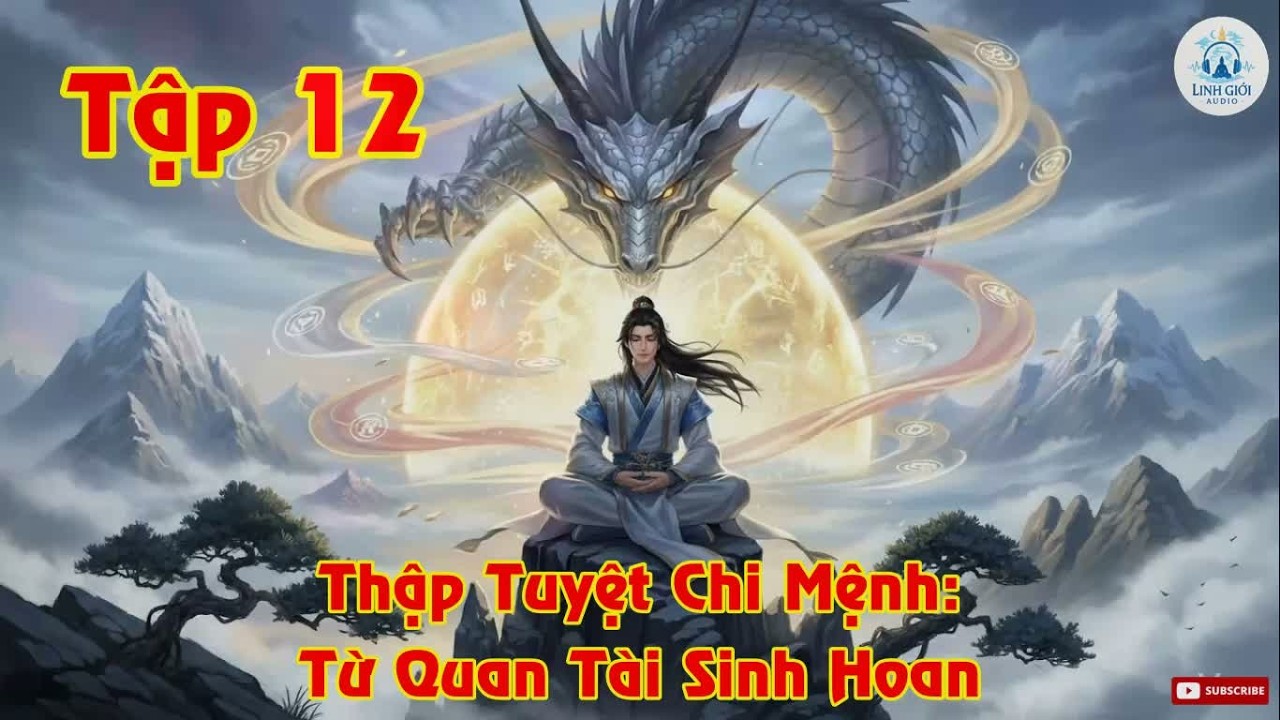 Full | Tập 12 - Thập Tuyệt Chi Mệnh: Từ Quan Tài Sinh Hoan