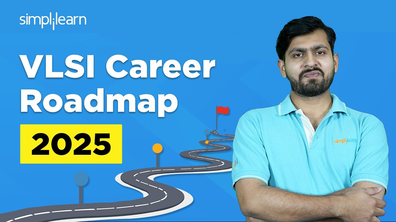 VLSI Career Roadmap 2026 | How To Start a Career in VLSI | VLSI Roadmap | Simplilearn