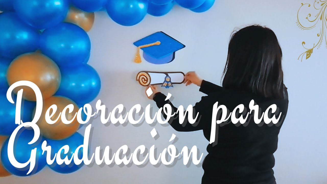 🎓Decoración para fiesta de graduación🎈👩‍🎓