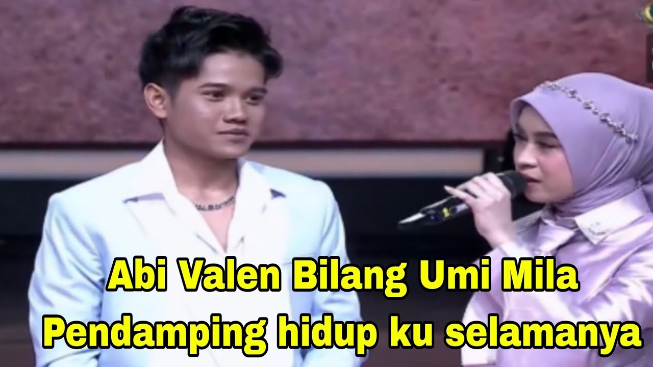 ABI VALEN BILANG UMI MILA PENDAMPING HIDUP KU SELAMANYA