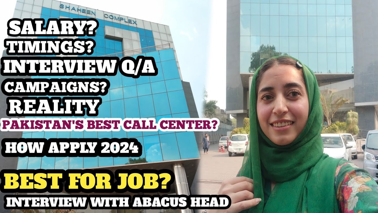 Abacus biggest call center Lahore ll interview tips ll reality ll best for job? l best call center?