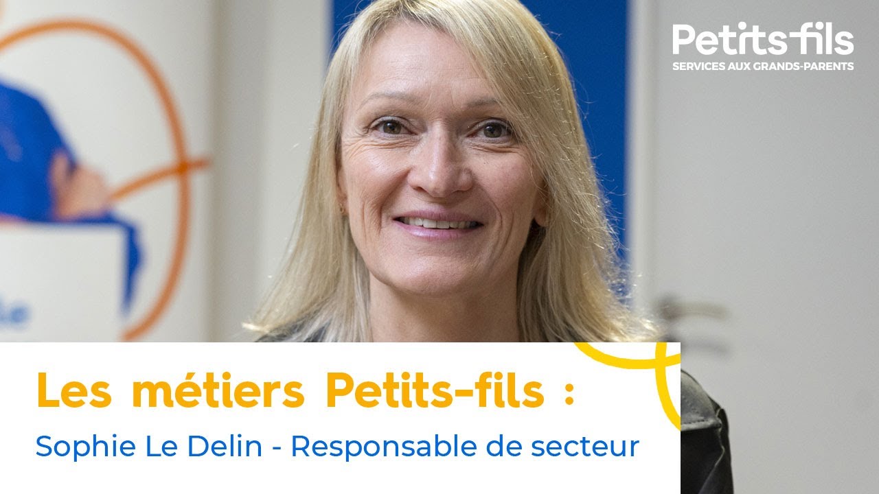 Métiers Petits-fils - La responsable de secteur selon Sophie Le Delin