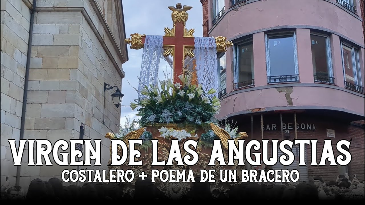 [4K] COSTALERO + POEMA DE UN BRACERO  || LUNES SANTO || A.M. Angustias y Soledad (León)