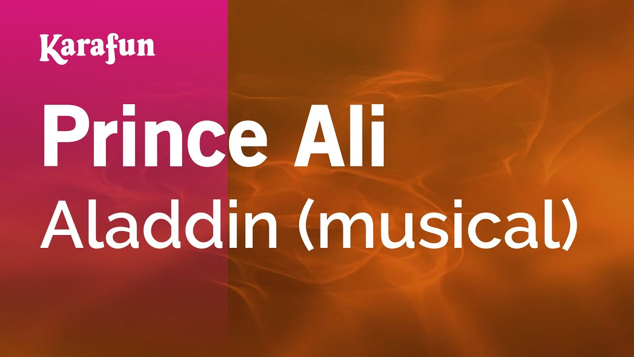 Prince Ali - Aladdin (musical) | Karaoke Version | KaraFun