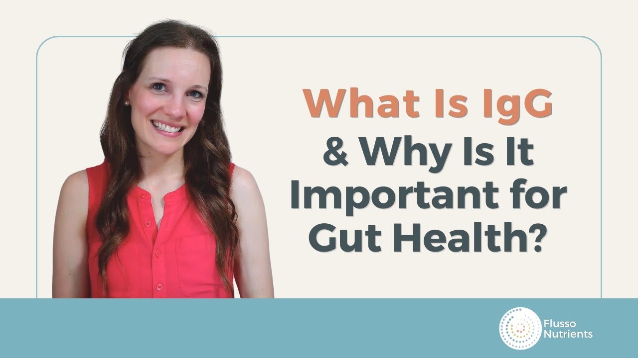 What Is IgG and Why Is It Important for Gut Health?