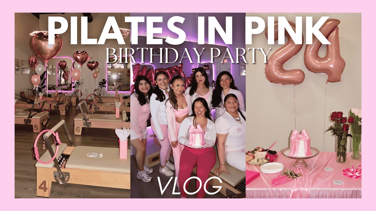 Pilates in Pink 🎀 24th Birthday Party Vlog | THATS ALO