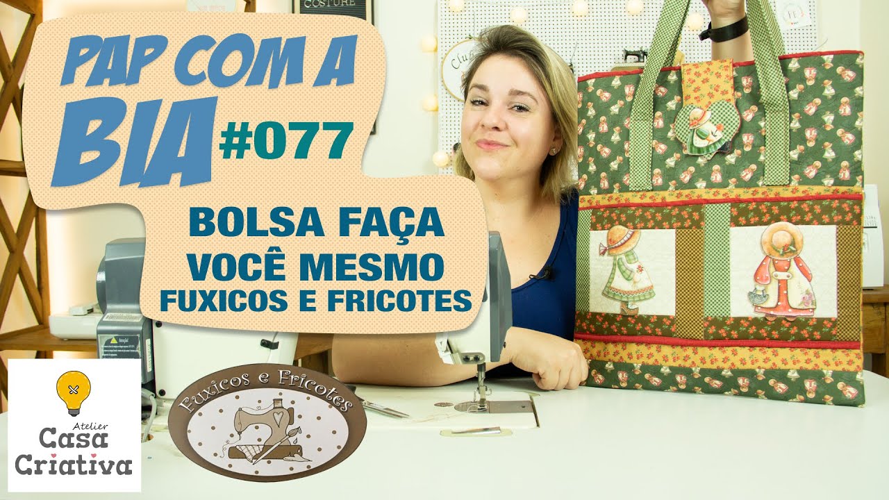 Como Fazer Bolsa Faça Você Mesmo Fuxicos e Fricotes - PAP da Bia 
