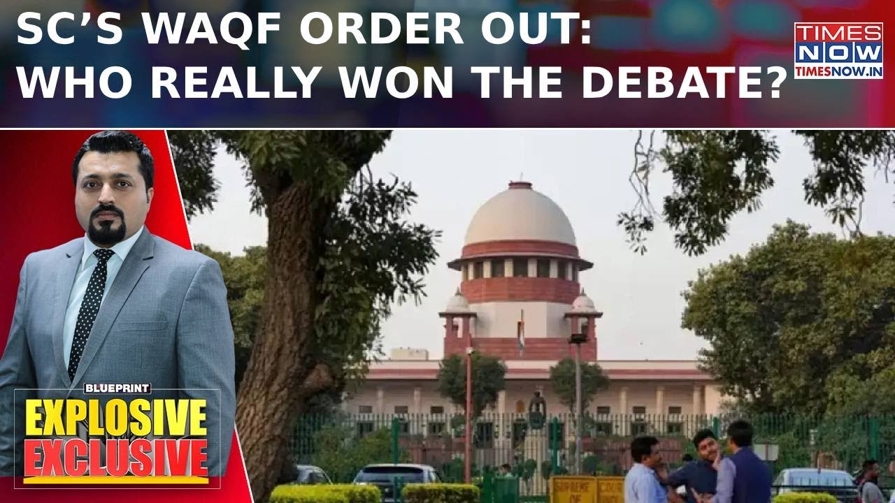 Supreme Court Waqf Order Out: Clauses On Hold, Centre’s Big Win In Amendment Battle | Blueprint